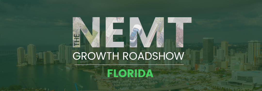 NEMT Growth Roadshow, Florida | March 2025