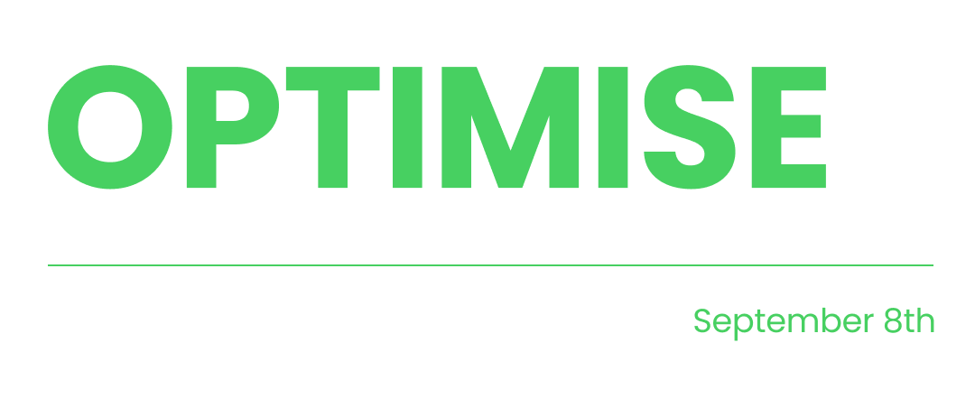 OPTIMISE Customer Roadshow- Birmingham