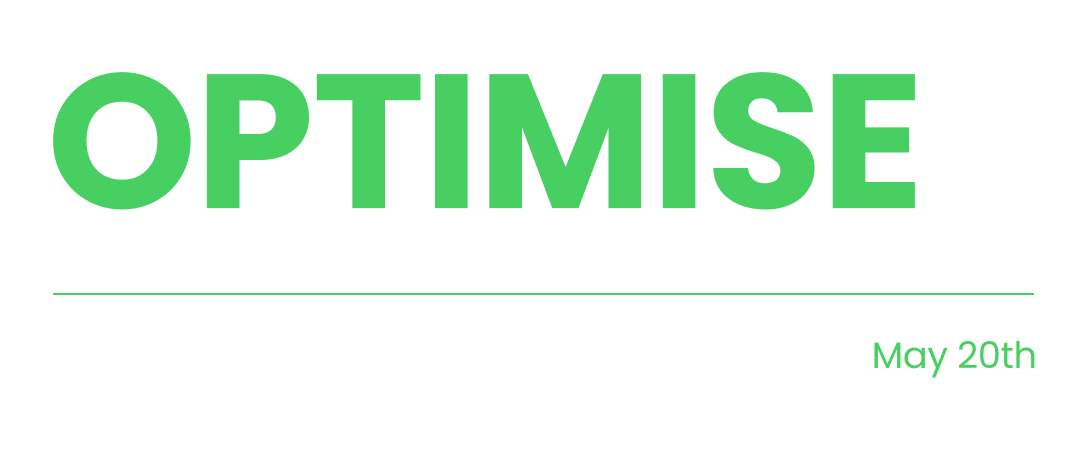 OPTIMISE Customer Roadshow- Maidstone