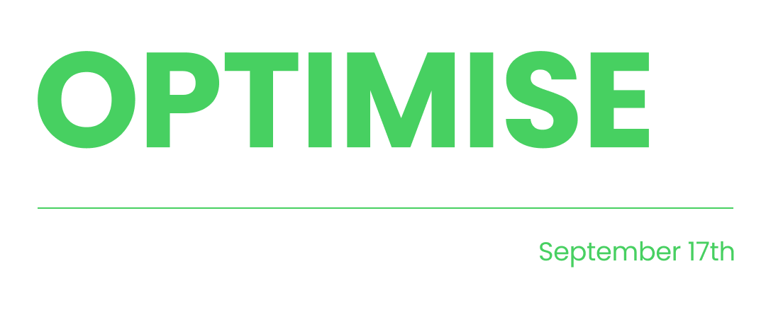 OPTIMISE Customer Roadshow- Birmingham